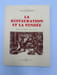 La Restauration et la Vend&eacute;e. Illustrations du C.N.M.H. et dessins de l'auteur. FAUCHEUX (Marcel).