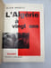 L'Alg&eacute;rie &agrave; vingt ans.. [GUERRE D'ALG&Eacute;RIE]. MANEVY (Alain).