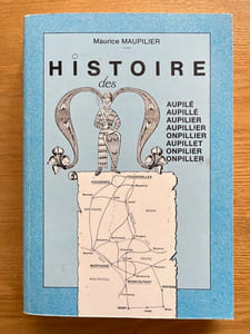 Histoire des Maupilé, Maupillé, Maupilier, Maupillier, Monpillier, Maupillet.