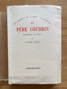 Le Père Coudrin. fondateur de Picpus