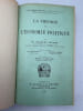 Biblioth&egrave;que internationale d'&eacute;conomie politique publi&eacute;e sous la direction de Alfred Bonnet. La Th&eacute;orie de l'&eacute;conomie politique. Traduit par H.-E. ...