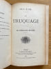 Le Truquage. Les contrefa&ccedil;ons d&eacute;voil&eacute;es.. EUDEL (Paul).