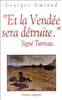 "Et la Vend&eacute;e sera d&eacute;truite," sign&eacute; Turreau (French Edition).. Amiand, Georges