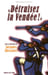 "D&eacute;truisez la Vend&eacute;e !" - regards crois&eacute;s sur les victimes et destructions de la guerre de Vend&eacute;e.. HUSSENET (Sous la direction de)