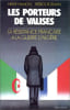 Les Porteurs de valises: La r&eacute;sistance fran&ccedil;aise &agrave; la guerre d'Alg&eacute;rie.. Rotman, Patrick Hamon, Herv&eacute;9782221045886