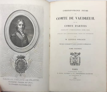 Correspondance intime du Comte de Vaudreuil et du Comte d'Artois pendant l'émigration. (1789-1815). Pub. avec intro., notes et appendices par M. L. Pingaud