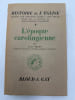 L' &eacute;poque carolingienne.. AMANN (E.)