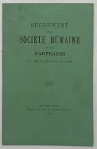 REGLEMENT de la société humaine et des naufrages de Boulogne-sur-Mer.