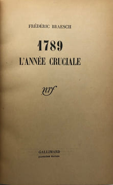 1789. L'Année cruciale.. BRAESCH (Frédéric)