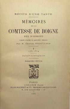 Récits d'une tante (née d'Osmond). Mémoires. 1781-1866. Publiés d'après le manuscrit original par M. Charles Nicoullaud. Deuxième édition. BOIGNE ...