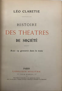 Histoire des théatres de société.