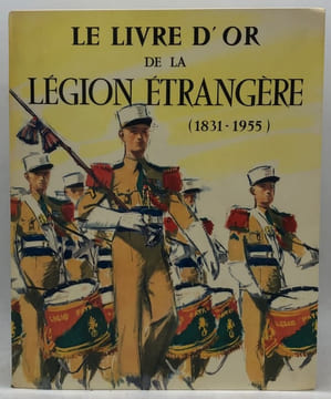 Le Livre d'or de la Légion Étrangère. 1831-1955. BRUNON (Jean)