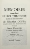 Mémoires. (1732-1736) du grand chancelier du roi de Corse Théodore de Neuhoff. Édition critique, traduction et notes par Renée Luciani. COSTA (S.)