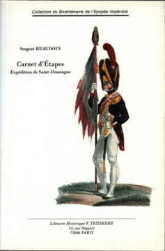 Carnet d'étapes. Souvenirs de guerre et de captivité lors de l'expédition de Saint-Domingue. BEAUDOIN (Philippe)