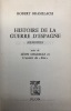 Histoire de la guerre d'Espagne.. Mémoires. Suivi de Léon Degrelle et l'avenir de "Rex". BRASILLACH (Robert)