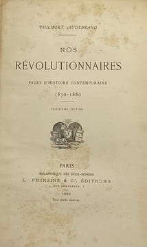 Nos révolutionnaires. Pages d'histoire contemporaine. 1830-1880. Troisième édition. AUDEBRAND (P.)