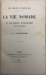 Les Anglais au Moyen Age. La vie nomade et les routes d'Angleterre au XIVe siècle.