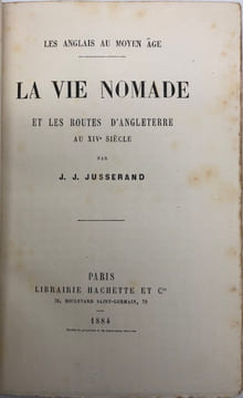 Les Anglais au Moyen Age. La vie nomade et les routes d'Angleterre au XIVe siècle.. JUSSERAND (J.)