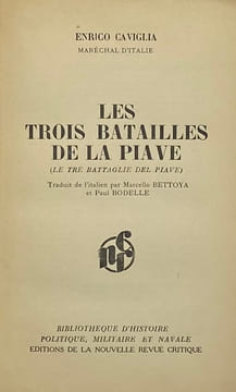 Les Trois batailles de la Piave. Trad. de l'italien par M. Bettoya et P. Bodelle. CAVIGLIA (E.)