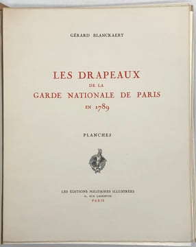 Les Drapeaux de la Garde Nationale de Paris en 1789.. LACHOUQUE (Henry)