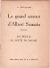 Le grand amour d'Albert Samain. Un séjour du poète en Savoie. . CHEVALLIER (G.). 