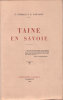Taine en Savoie. . VERMALE (F.) et E. GAILLARD. 