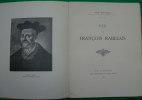 Vie de François Rabelais.. PLATTARD (Jean). 