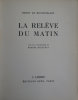 La Relève du matin. Avec dix lithographies de Robert Delaunay. . MONTHERLANT (Henry de).