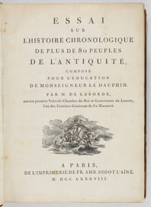 Essai sur l'histoire chronologique de plus de 80 peuples de l'antiquité, composé pour l'éducation de monseigneur le Dauphin, par M. de Laborde, ancien premier valet-de-chambre du roi et gouverneur du Louvre, l'un des fermiers généraux de sa majesté