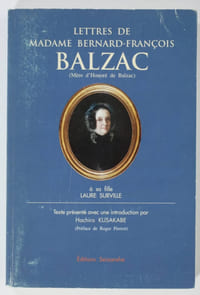 Lettres de Madame Bernard-François Balzac (mère d'Honoré de Blazac) à sa fille Laure Surville