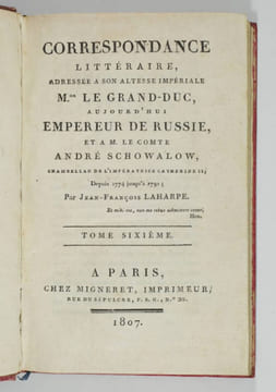 Correspondance littéraire adressée à son altesse impériale Mgr. le grand duc, aujourd'hui empereur de Russie, et à M. le comte André Schowalow, ...