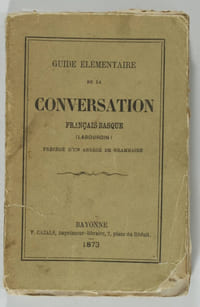 Guide élémentaire de la conversation français-basque (Labourdin), précédé d'un abrégé de grammaire