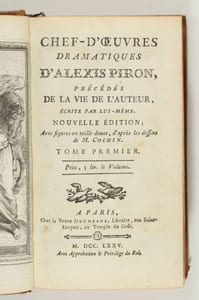 Chef-d'oeuvres dramatiques d'Alexis Piron, précédés de la vie de l'auteur écrite par lui-même. Nouvelle édition; Avec figures en taille douce, d'après les dessins de M. Cochin
