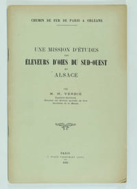 Une mission d'études des éleveurs d'oies du Sud-Ouest en Alsace. Chemin de fer de Paris à Orléans