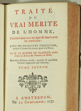 Traité du vrai mérite de l'homme; considéré dans tous les âges et dans toutes les conditions; avec des principes d'éducation, propres à former les ...