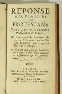 Réponse aux plaintes des protestans touchant la prétendue persécution de France. Où l'on expose le sentiment de Calvin et de tous les plus célèbres ministres, sur les peines dues aux hérétiques. On découvre aussi plusieurs particularités dignes d'être sçues, touchant la réformation et les réformateurs