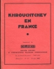Khrouchtchev en France. 