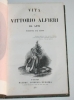 Vita di Vittorio Alfieri da Asti. ALFIERI (Vittorio)
