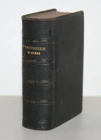 Paroissien très complet selon le rit romain à l'usage des fidèles du diocèse de Mende, contenant les offices de tous les dimanches et des fêtes de l'année, les exercices pour la confession et la communion, le chemin de la croix, les prières pour la bénédiction du très saint sacrement et les offices nouvellement concédés. Imprimé avec approbation de Mgr. Costes, évêque de Mende