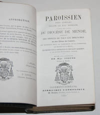 Paroissien très complet selon le rit romain à l'usage des fidèles du diocèse de Mende, contenant les offices de tous les dimanches et des fêtes de l'année, les exercices pour la confession et la communion, le chemin de la croix, les prières pour la bénédiction du très saint sacrement et les offices nouvellement concédés. Imprimé avec approbation de Mgr. Costes, évêque de Mende