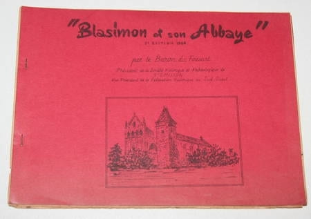 Blasimon et son abbaye. FOUSSAT (Baron du)