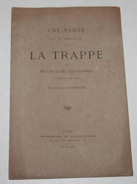 Une visite à l'abbaye de la Trappe de Notre-Dame-des-Dombes (département de l'Ain). GODARD (Charles)