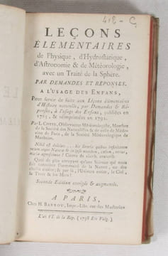 Leçons élémentaires de physique, d?hydrostatique, d?astronomie et de météorologie, avec un traité de la sphère. Par demandes et réponses. A l'usage ...