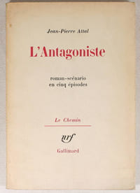 L'Antagoniste. Roman-scénario en cinq épisodes
