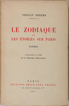 Le zodiaque ou les étoiles sur Paris. Poèmes. DEREME (Tristan)