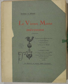 Le vieux Mans méconnu. SINAN (Docteur A.)