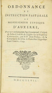 Ordonnance et instruction pastorale de monseigneur l'évesque d'Auxerre, portant condamnation d'un livre intitulé : L'esprit de Jésus-Christ et de l'église sur la fréquente communion, par le P. Jean Pichon, de la compagnie de Jésus à Paris chez Hippolite-Louis Guérin, 1745