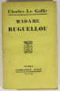 Madame Ruguellou. LE GOFFIC (Charles)
