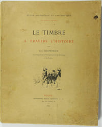 Le timbre à travers l'histoire. Etude historique et anecdotique