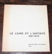 Le livre et l'artiste. Tendances du livre illustré français, 1967-1976. CORON (Antoine)